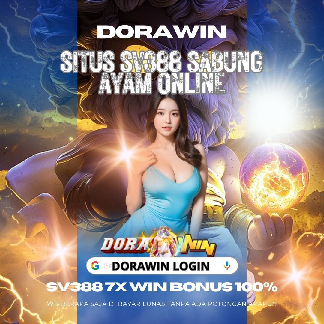 Dorawin - Agen Sv388 Terbaik & Situs Sabung ayam Online Paling Berkelas